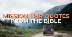 mission trip quotes from the bible