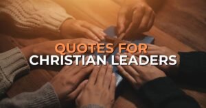 quotes for christian leaders