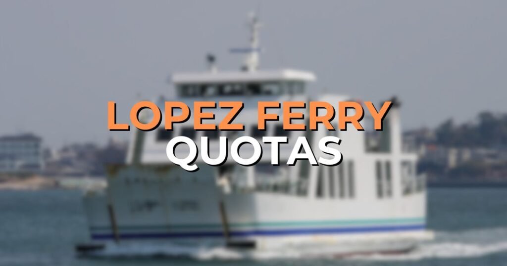 lopez ferry quotas
