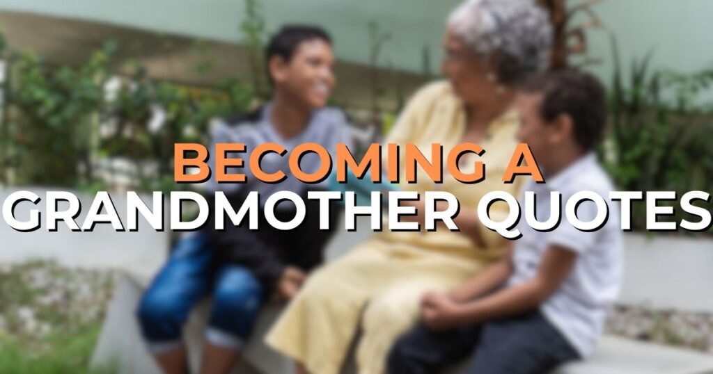 becoming a grandmother quotes
