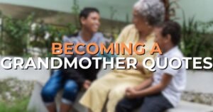 becoming a grandmother quotes