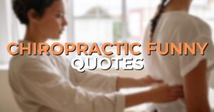 Chiropractic Funny Quotes