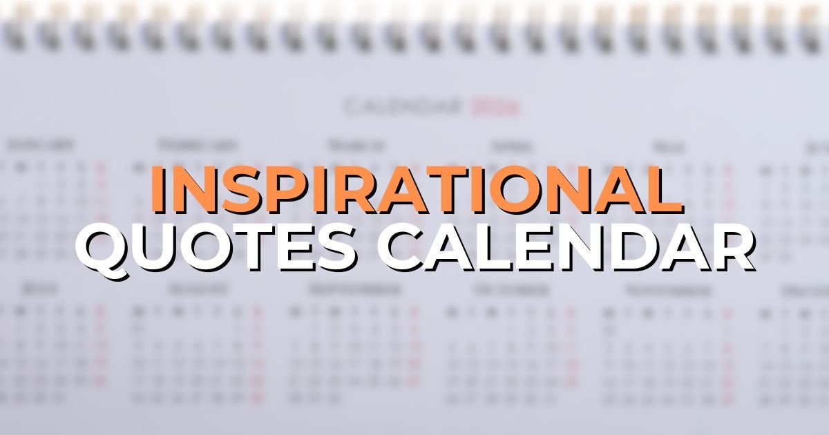 99+ Inspirational Quotes Calendar for Every Day - heartoutline.com