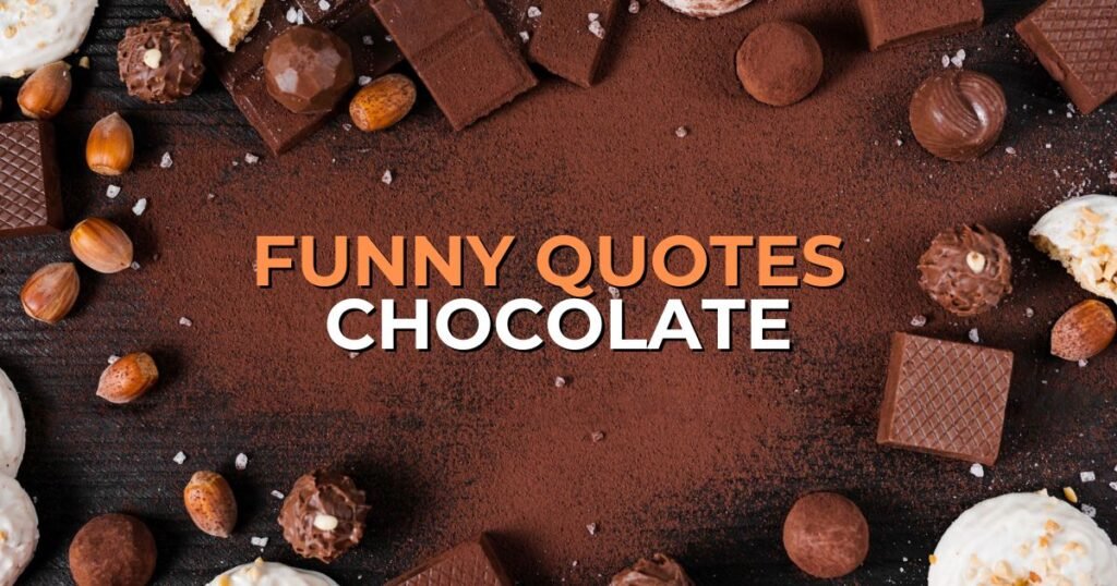 funny quotes chocolate