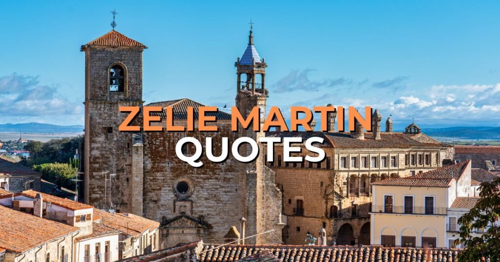 Zelie Martin Quotes