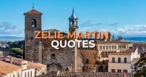 Zelie Martin Quotes