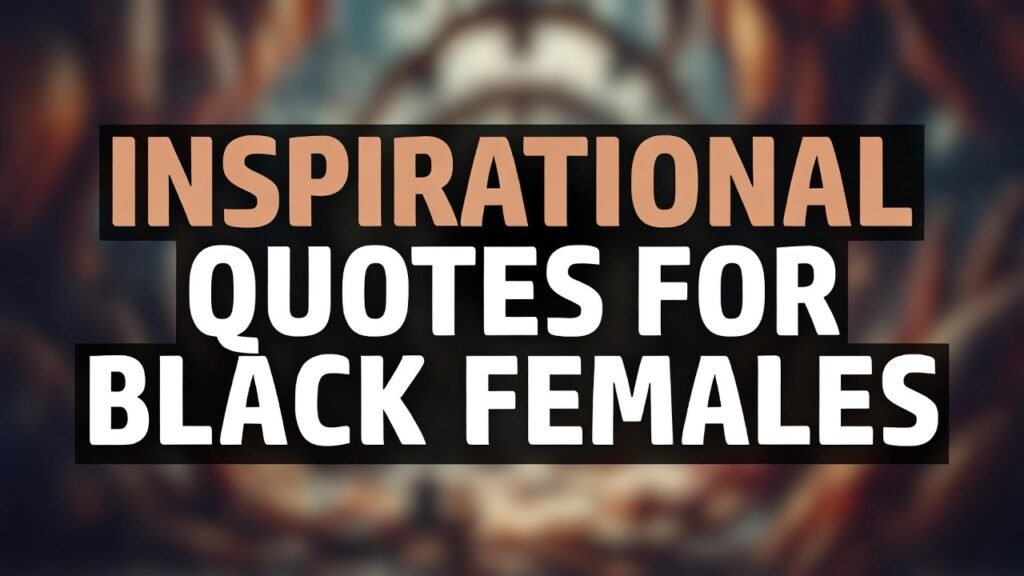 Inspirational Quotes for Black Females